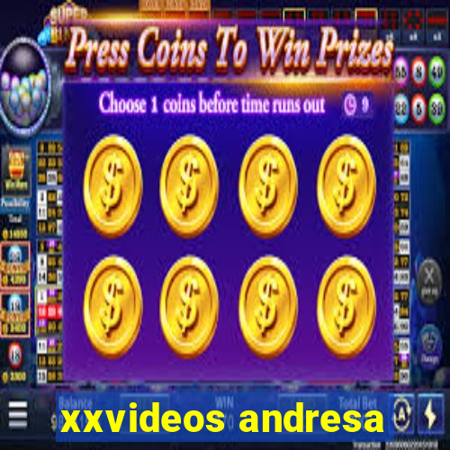 xxvideos andresa